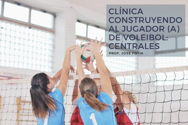 Construyendo al jugador (a) de voleibol: centrales