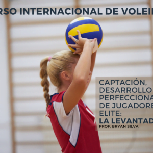 Curso internacional de voleibol en captación, desarrollo y perfeccionamiento de jugadores de elite: la levantadora/armadora_el plan "Entrenador principiante"